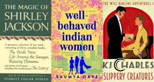 collage of three book covers: The Magic of Shirley Jackson; Well Behaved Indian Women; and Slippery Creatures
