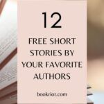 12 Free Short Stories By Your Favorite Authors - 33