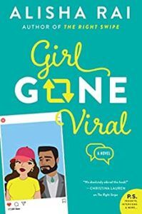 cover of Girl Gone Viral by Alisha Rai