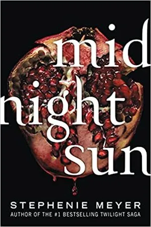 cover of Midnight Sun by Stephenie Meyer; image of a halved pomegranate