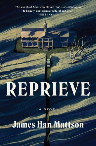 cover of Reprieve by James Han Mattson; painting of a house done in blues and grays