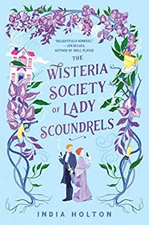Couverture du livre The Wisteria Society of Lady Scoundrels par India Holton
