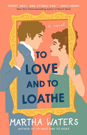 to love and to loathe cover