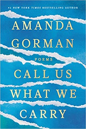 cover of Call Us What We Carry by Amanda Gorman