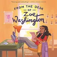 A graphic of the cover of From the Desk of Zoe Washington by Janae Marks