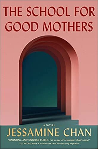 cover of The School for Good Mothers by Jessamine Chan