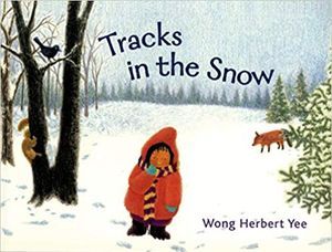 Cover of Tracks in the Snow written and illustrated by Wong Herbert Lee