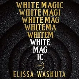 A graphic of the cover of White Magic by Elissa Washuta