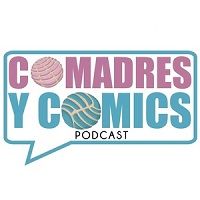 Title Image from Comadres y Comics Podcast