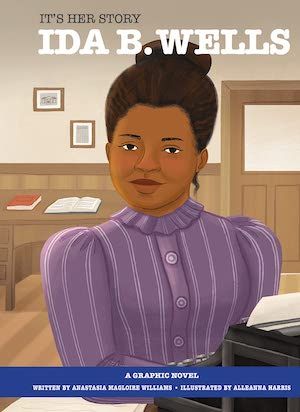 It's Her Story: Ida B. Wells by Anastasia Magloire Williams book cover