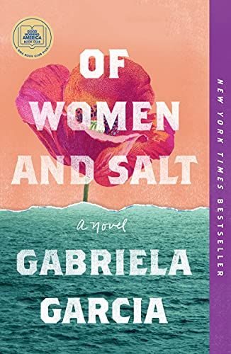 Book cover of Of Women and Salt by Gabriela Garcia, showing an enlarged pink flower seemingly growing out of a body of water