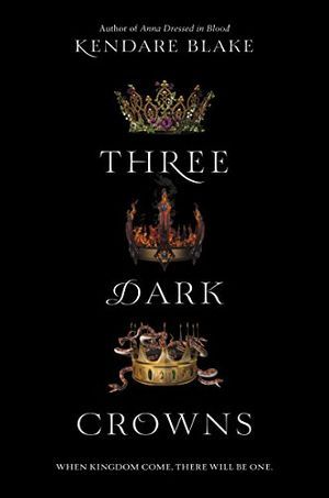 cover of Three Dark Crowns by Kendare Blake