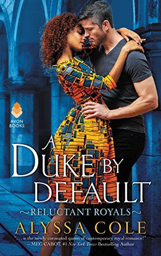 cover of A Duke by Default by Alyssa Cole, showing a Black woman and a white man in am embrace. The woman is wearing a colorful dress, the man a grey t-shirt and black pants