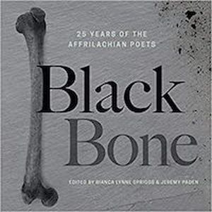 A graphic of the cover of Black Bone: 25 Years of the Affrilachian Poets