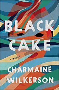 Book cover of Black Cake by Charmaine Wilkerson