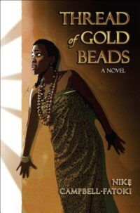 Book Cover for Thread of Gold Beads by Nike Campbell-Fatoki
