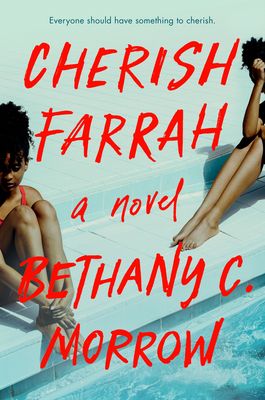 cover of Cherish Farrah by Bethany C. Morrow, cover photo of two Black women in bathing suits sitting on teal tile beside a pool 