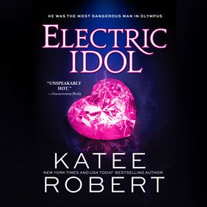 Audio book cover of ELECTRIC IDOL by Katee Robert