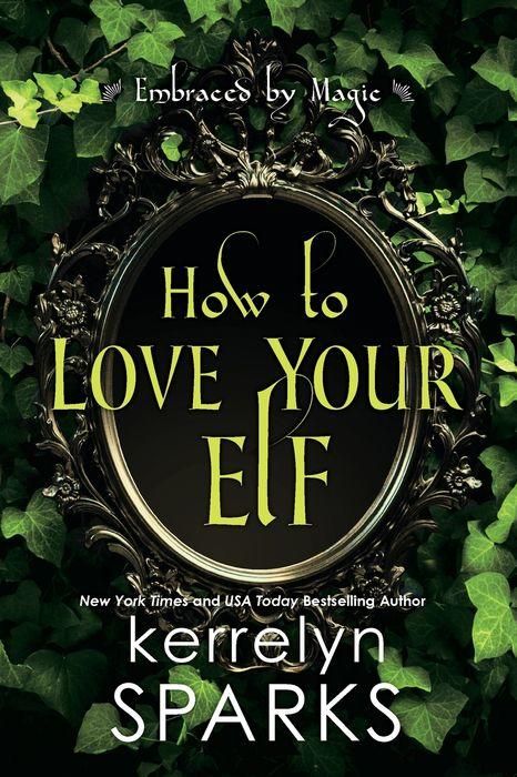 How to Love Your Elf by Kerrelyn Sparks Book Cover