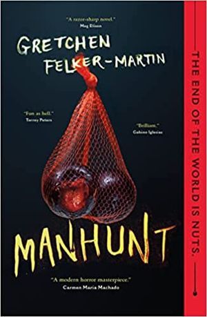 cover of Manhunt by Gretchen Felker-Martin, photo of two plums in a red mesh bag with a bite taken out of one of them