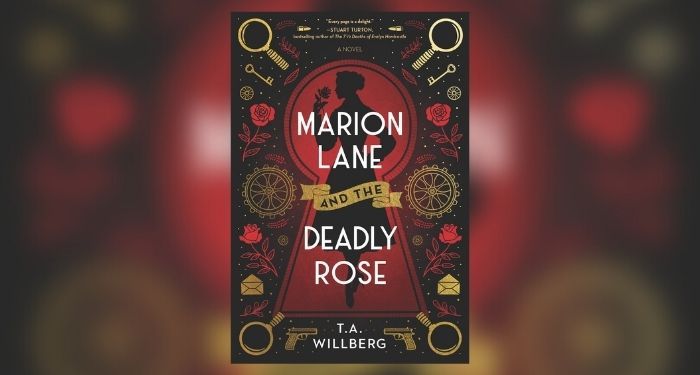 Book cover of MARION LANE AND THE DEADLY ROSE by T.A. Willberg