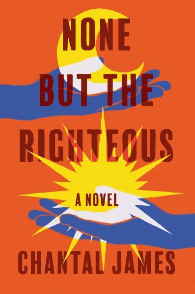 None but the Righteous by Chantal James book cover