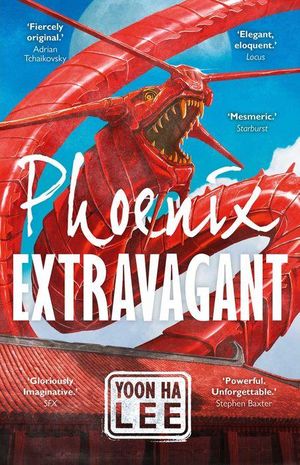 Phoenix Extravagant by Yoon Ha Lee Cover