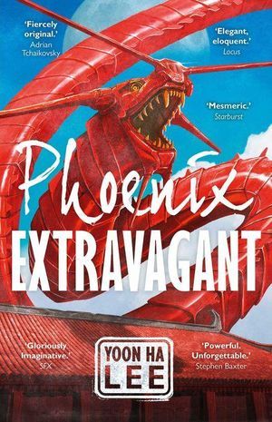 Phoenix Extravagant by Yoon Ha Lee Cover