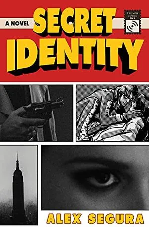 cover of Secret Identity by Alex Segura, made to look up like a page of panels in a comic book, featuring a gun, a city, a building, and an eye