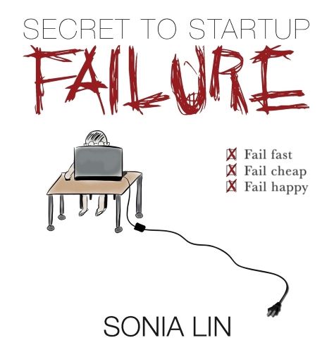 Secret to Start Up Failure by Sonia Lin Cover