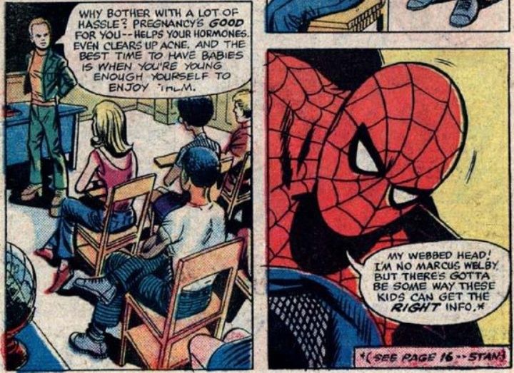 From Spider-Man and the Pull of the Prodigy. The Prodigy tells a classroom full of teenagers that pregnancy is good for them. Spider-Man, watching from outside, thinks that's bunk.