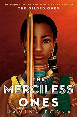 cover of The Merciless Ones by Namina Forna, illustration of a young Black woman in African garb, holding a gold sword