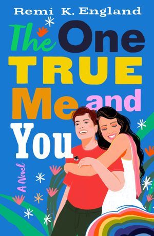 Cover Image of "The One True Me and You" by Remi K. England