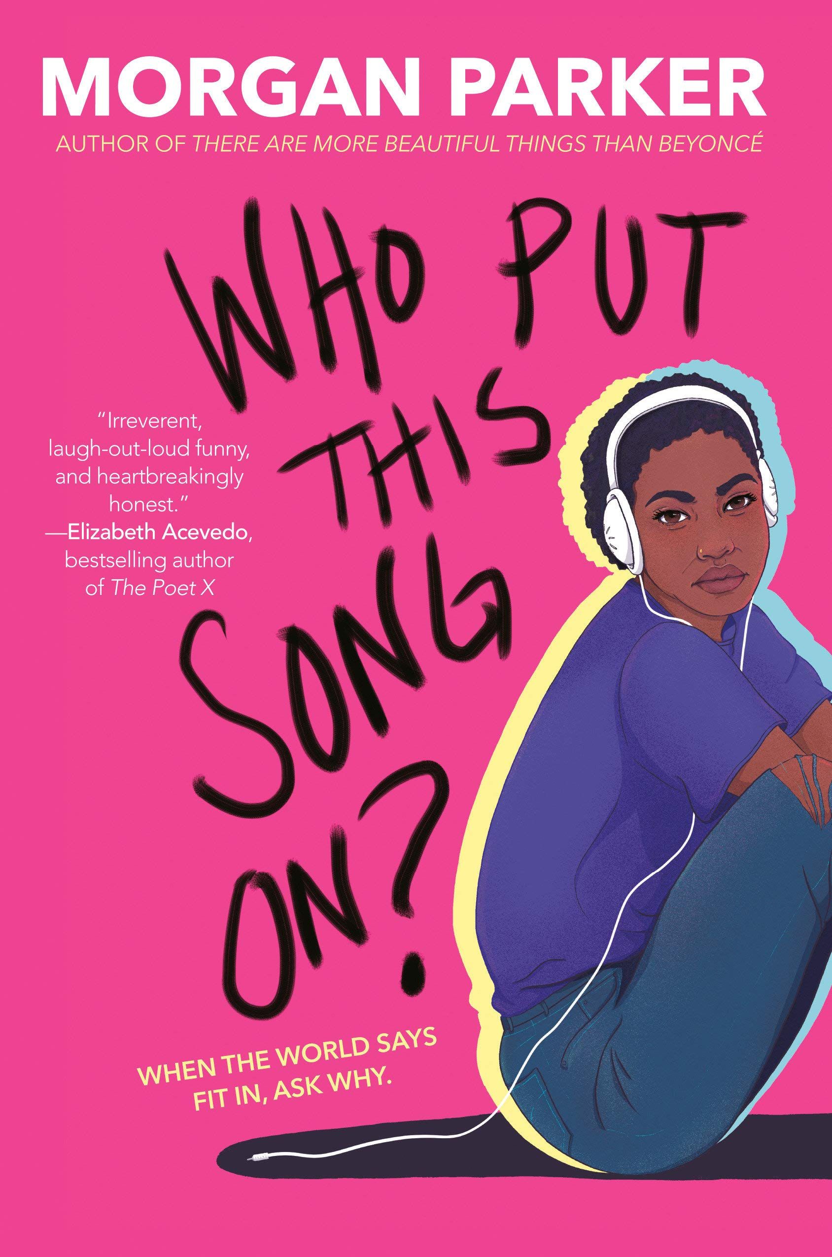 Book cover of Who Put This Song On? by Morgan Parker