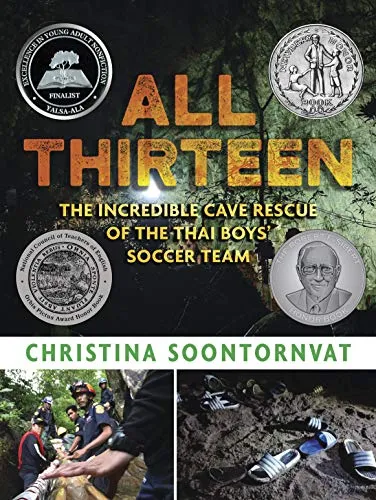 All Thirteen: The Incredible Cave Rescue of the Thai Boys' Soccer Team 