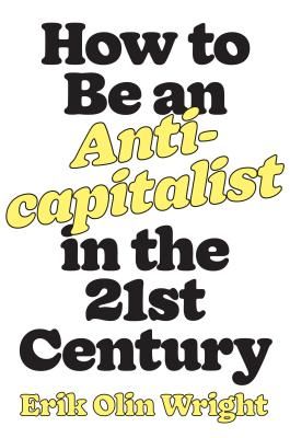 how to be an anticapitalist in the twenty first century cover