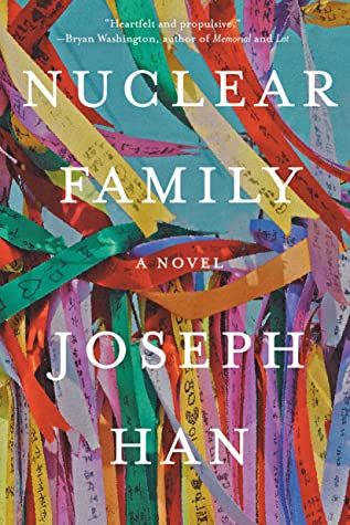 cover of Nuclear Family by Joseph Han; image of many different colored ribbons gathered in a bunch