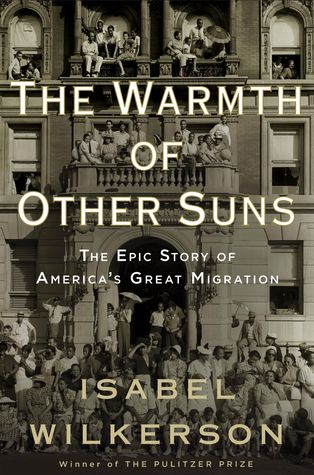 cover of The Warmth of Other Suns: The Epic Story of America's Great Migration by Isabel Wilkerson; photo of dozens of Black people standing in front of a brownstone