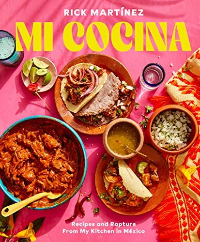 Mi Cocina: Recipes and Rapture from My Kitchen in Mexico: A Cookbook by Rick Martínez cover
