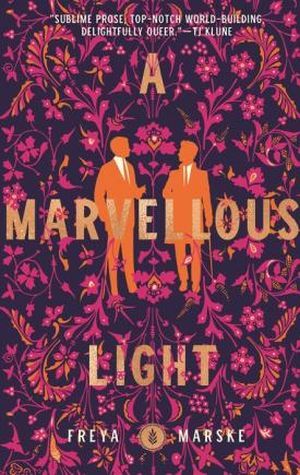 A Marvelous Light by Freya Marske Cover