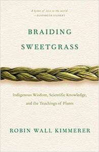 A graphic of the cover of Braiding Sweetgrass: Indigenous Wisdom, Scientific Knowledge and the Teachings of Plants by Robin Wall Kimmerer