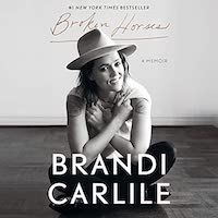 A graphic of the cover Broken Horses: A Memoir by Brandi Carlile