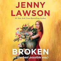 A graphic of the cover of Broken (in the Best Possible Way) by Jenny Lawson