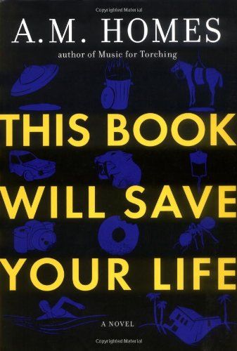 Cover of This Book Will Save Your Life by A.M. Homes