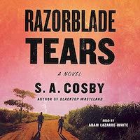 A graphic of the cover of Razorblade Tears by S.A. Cosby