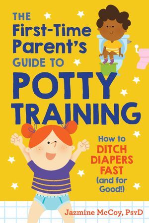 the cover of The First Time Parent’s Guide to Potty Training