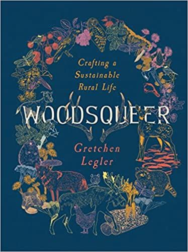 cover of Woodsqueer- Crafting a Sustainable Rural Life by Gretchen Legler