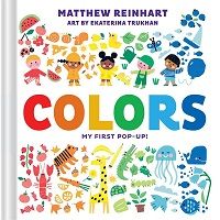 cover of Colors: My First Pop-Up Book by Matthew Reinhardt, art by Ekaterina Trukhan