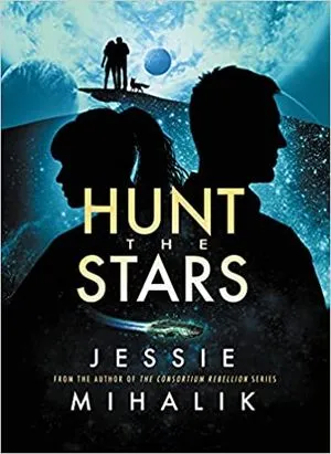 Cover of Hunt the Stars by Jessie Mihalik