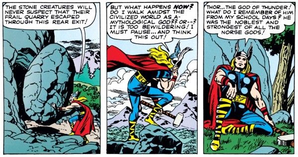 Three panels from Journey Into Mystery #83.

Panel 1: Thor lifts the boulder that had been blocking the exit as if it weighs nothing.

Thor: "The stone creatures will never suspect that their frail quarry escaped through this rear exit!"

Panel 2: Thor strikes a Thinker pose, looking out over the landscape.

Thor: "But what happens now? Do I walk amidst the civilized world as a - mythological god?? Or - ? It is too bewildering! I must pause...and think this out!"

Panel 3: Thor sits down.

Thor: "Thor...the god of thunder! What do I remember of him from my school days? He was the noblest and strongest of all the Norse gods!"
